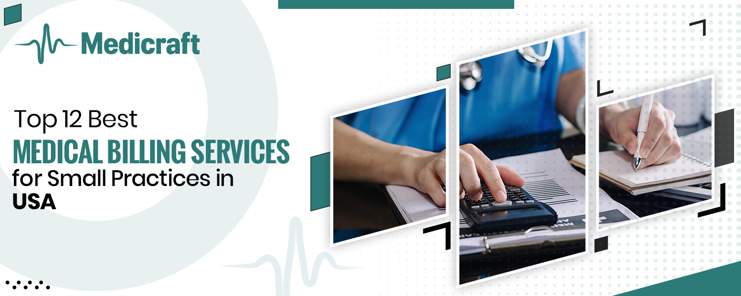 Top 12 Best Medical Billing Services for Small Practices in USA